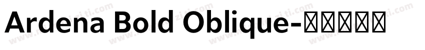 Ardena Bold Oblique字体转换